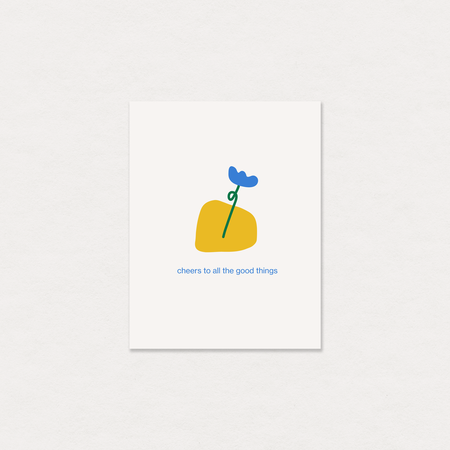 "Cheers to all the good things" greeting card