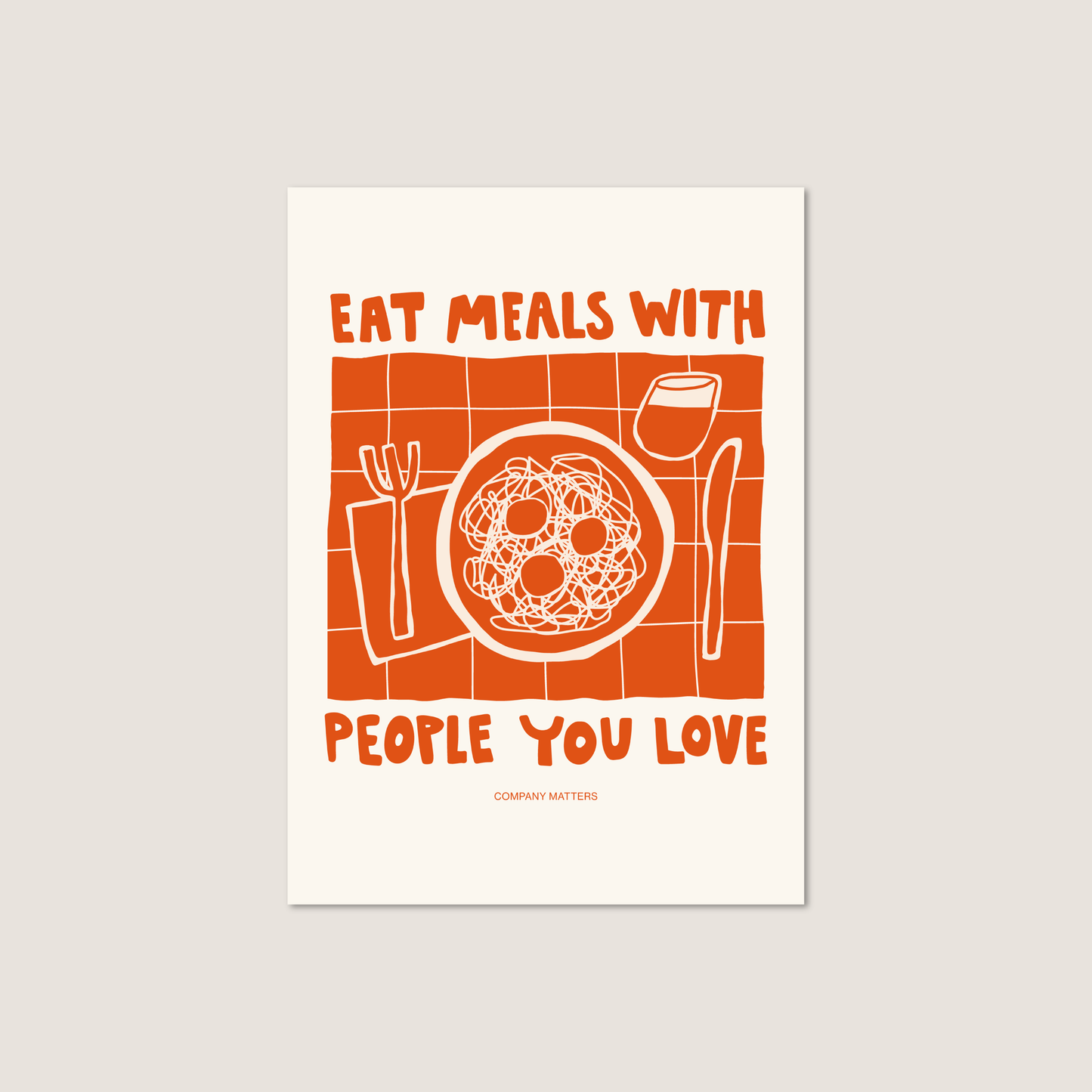 "Eat meals with people you love" Framed Postcard Print