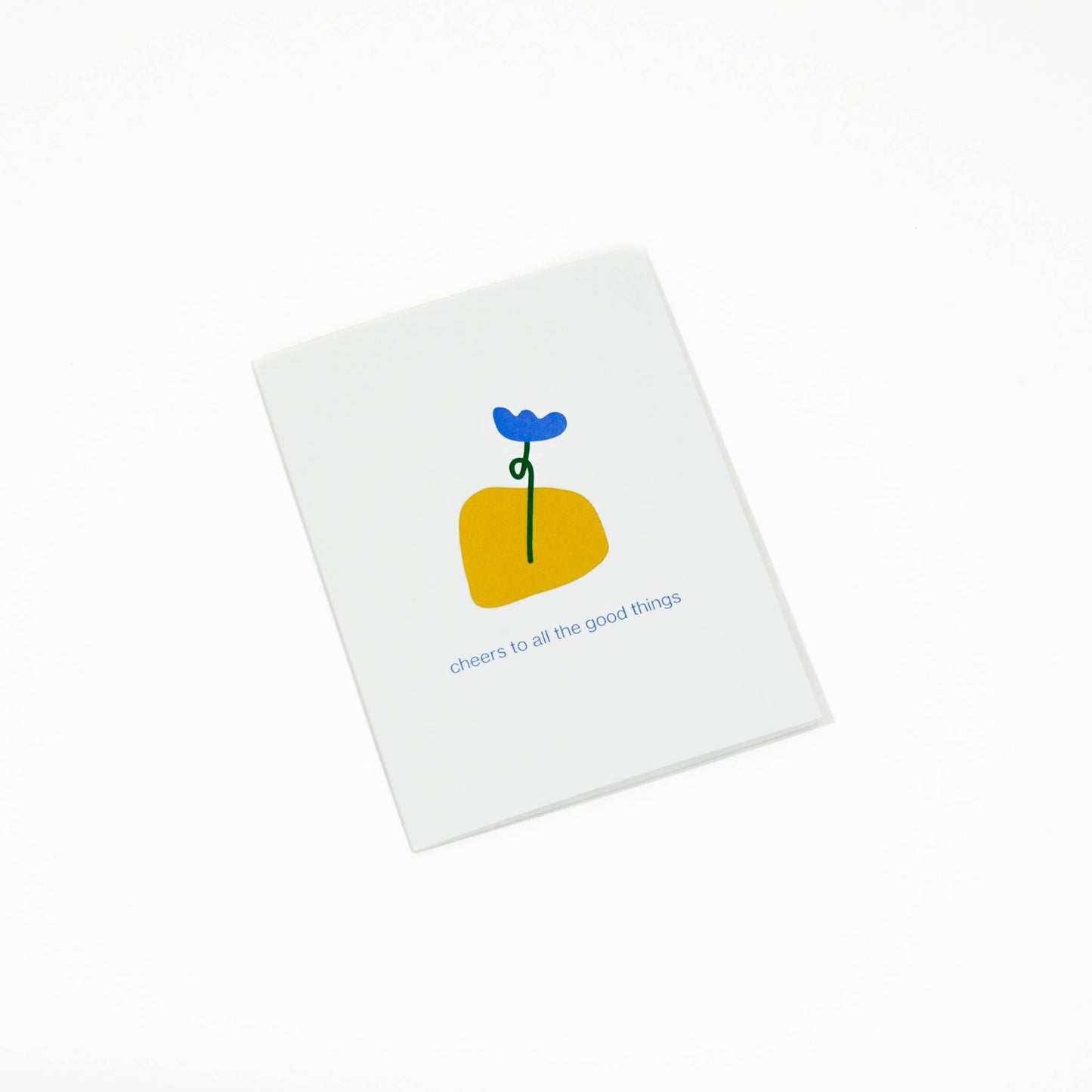 "Cheers to all the good things" greeting card